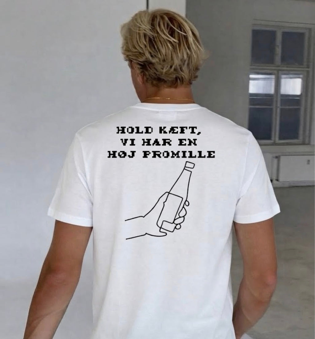 Hold kæft vi har en høj promille Tees
