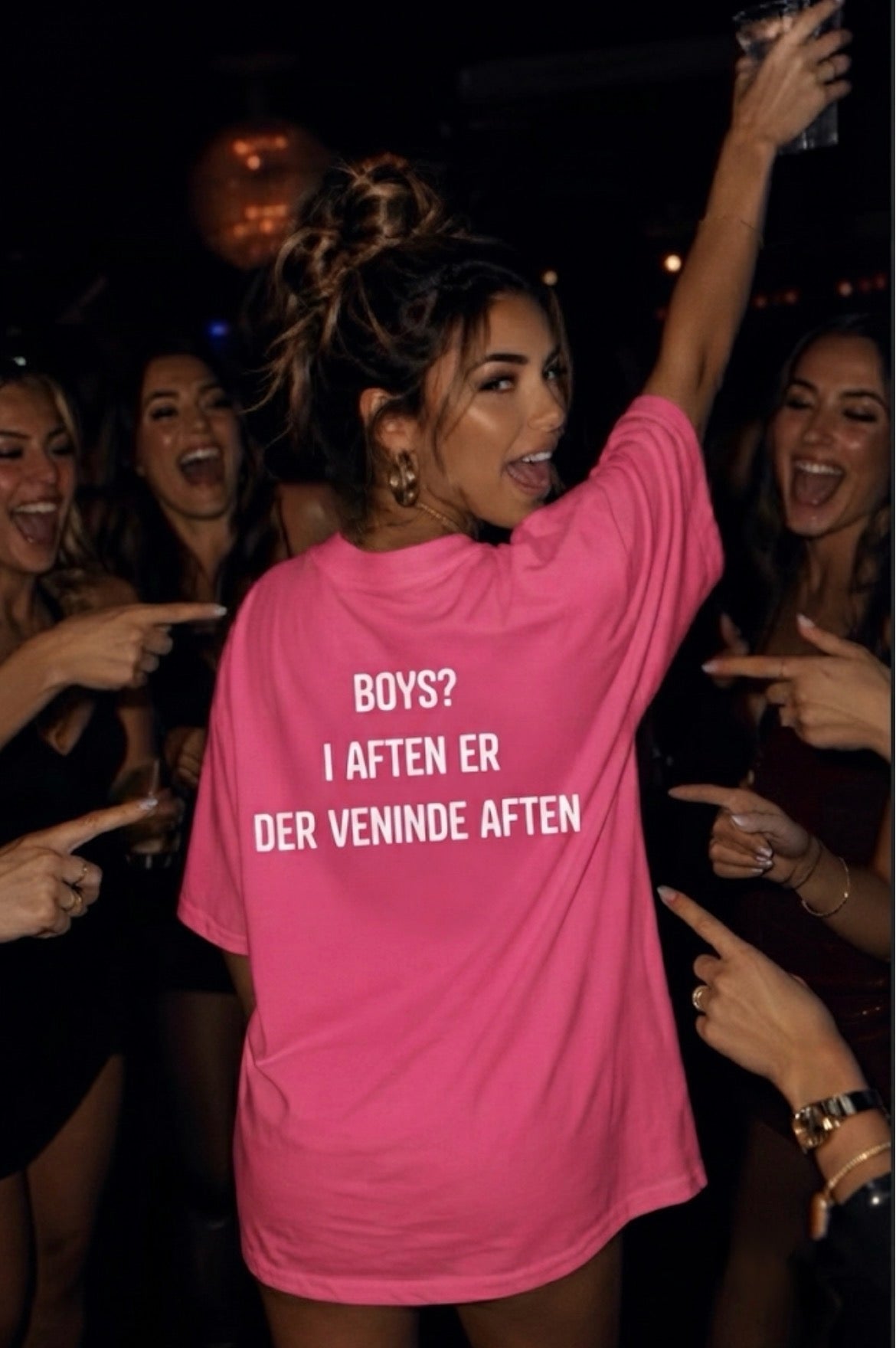 Boys i aften er der veninde aften Tees